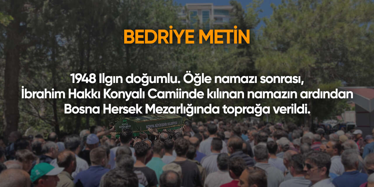 Konya'da bugün vefat edenler | 13 Aralık 2025 15